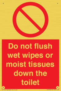 Do not flush wet wipes or moist tissues down the toilet